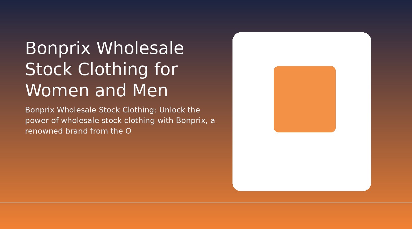 Bonprix Wholesale Stock Clothing for Women and Men